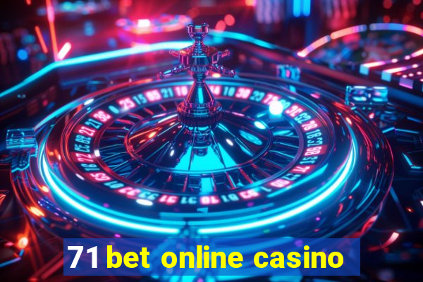 71 bet online casino