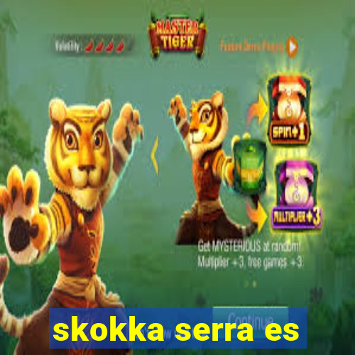 skokka serra es