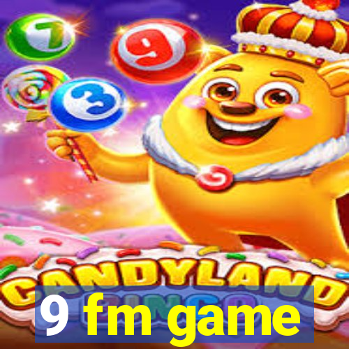 9 fm game