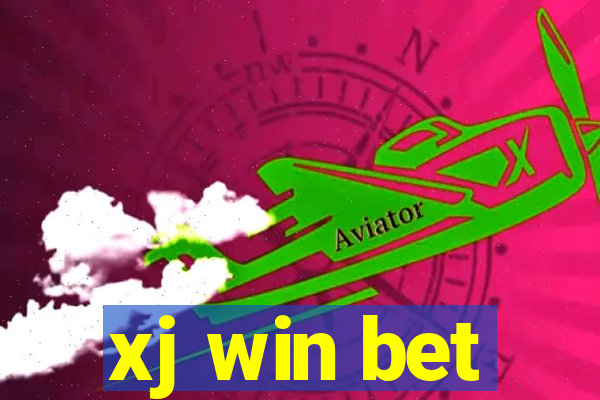 xj win bet