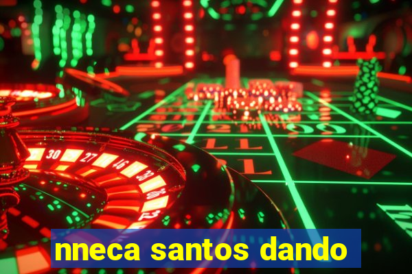 nneca santos dando