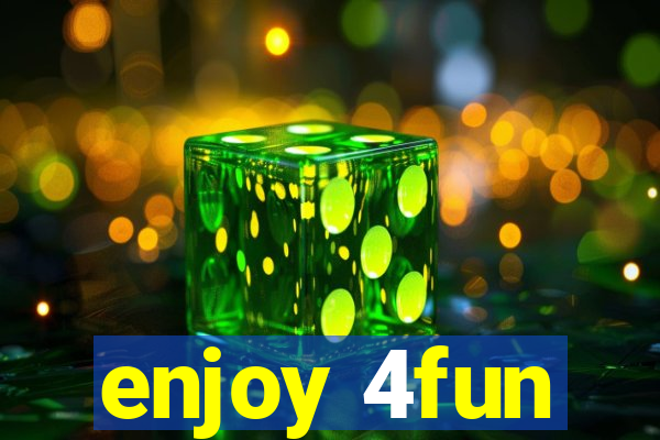 enjoy 4fun