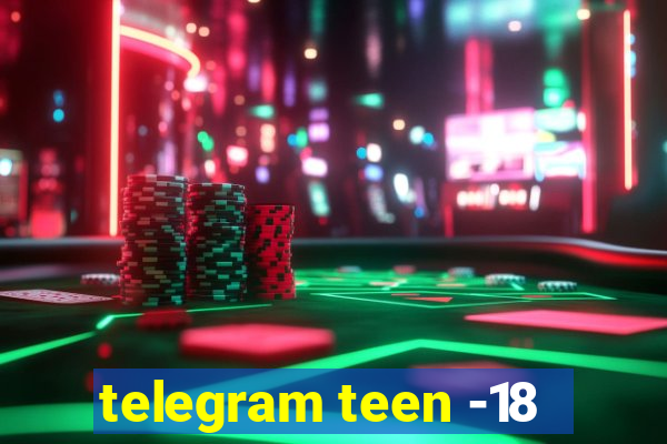 telegram teen -18