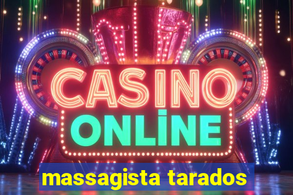 massagista tarados