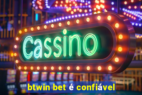 btwin bet é confiável