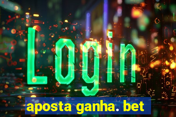 aposta ganha. bet