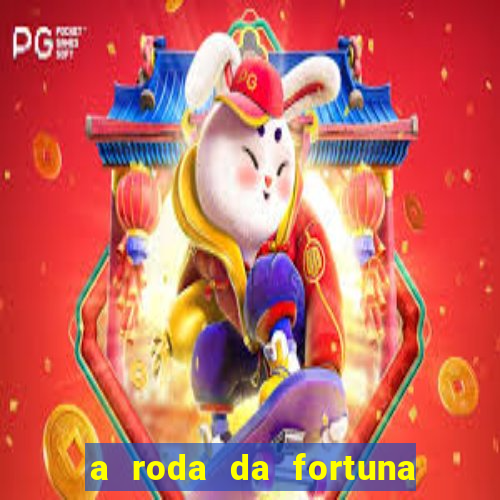 a roda da fortuna o que ele sente por mim