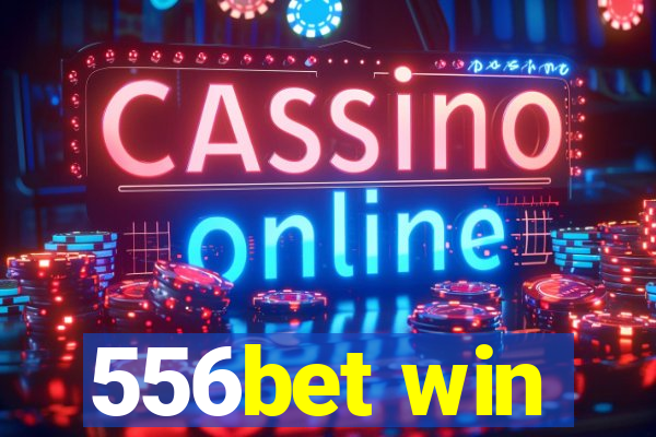 556bet win