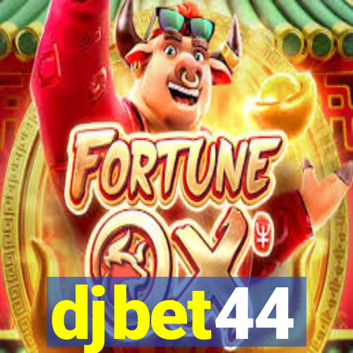 djbet44