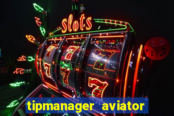 tipmanager aviator aposta 1
