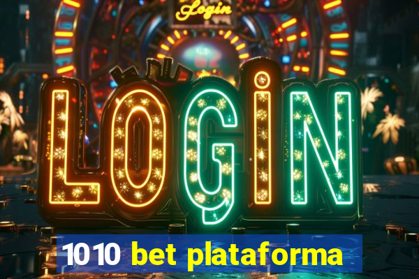 1010 bet plataforma
