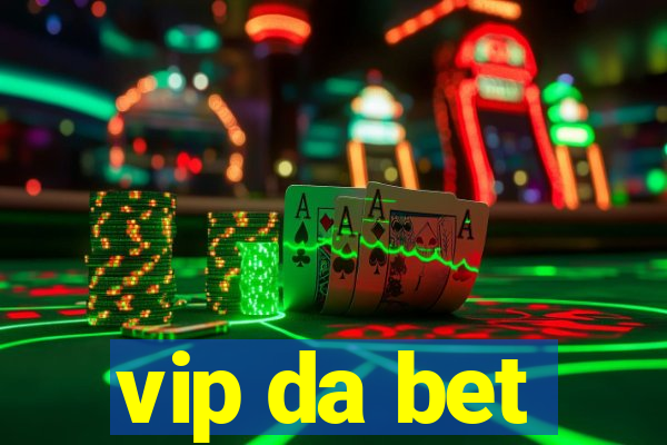 vip da bet
