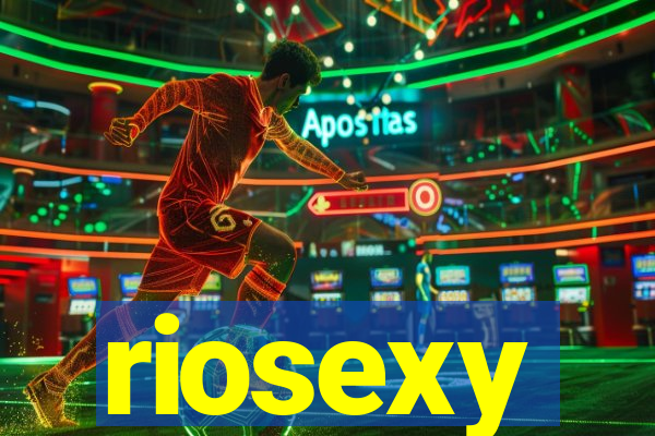 riosexy