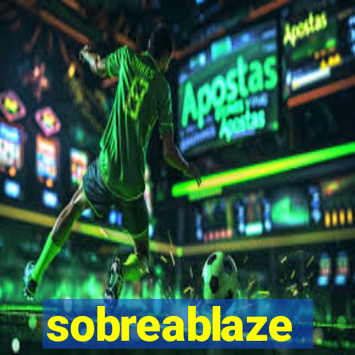 sobreablaze