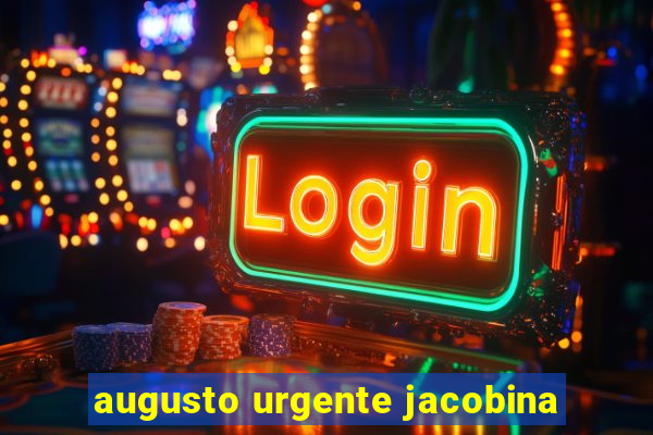 augusto urgente jacobina