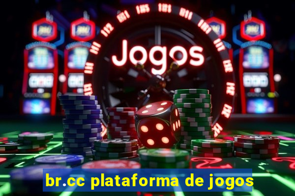 br.cc plataforma de jogos