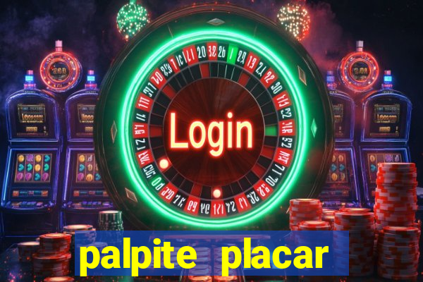 palpite placar exato de hoje