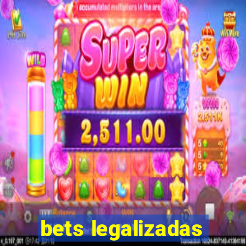 bets legalizadas