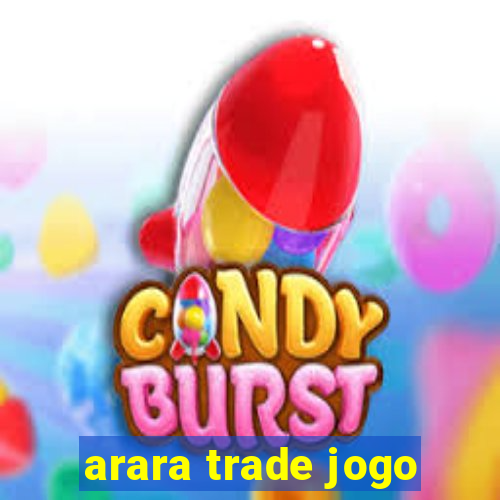 arara trade jogo