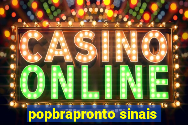 popbrapronto sinais