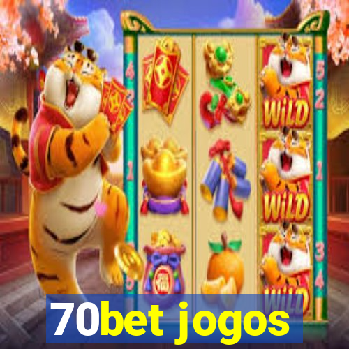 70bet jogos