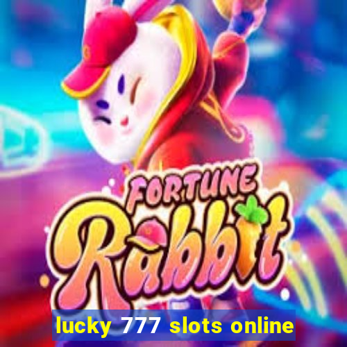 lucky 777 slots online