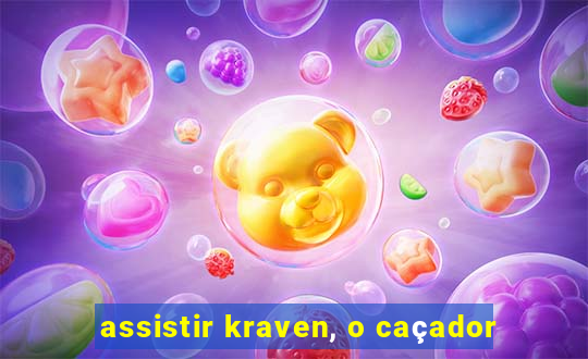 assistir kraven, o caçador