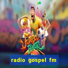 radio gospel fm salvador bahia