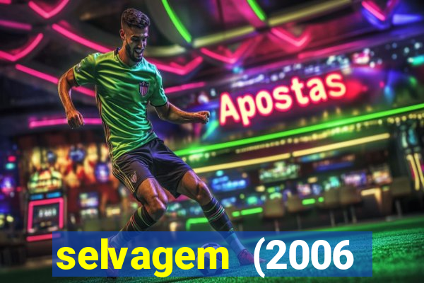 selvagem (2006 filme completo dublado