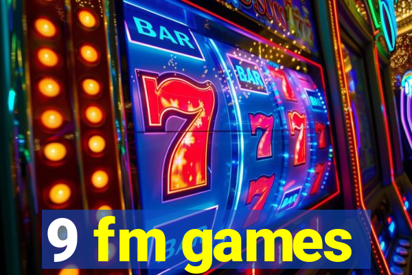 9 fm games