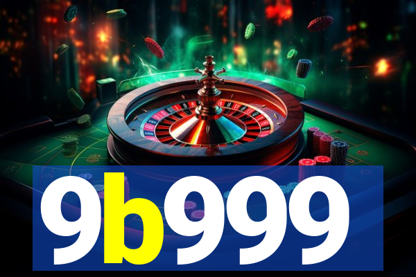 9b999