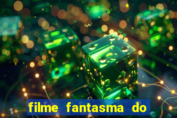 filme fantasma do natal passado