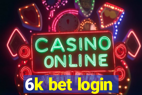 6k bet login