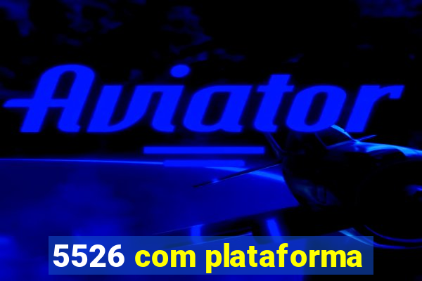 5526 com plataforma