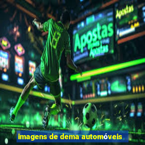 imagens de dema automóveis
