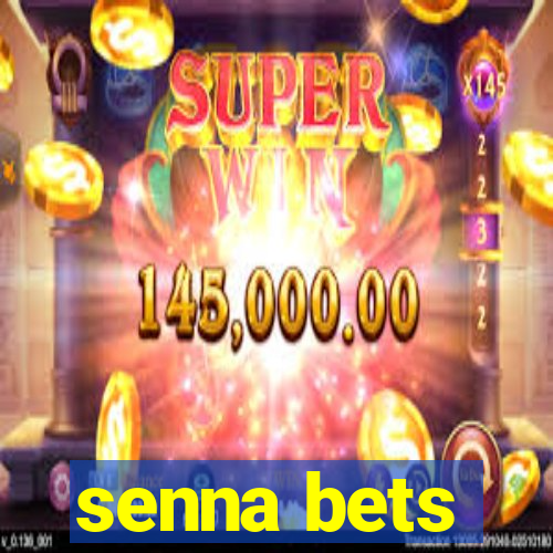 senna bets