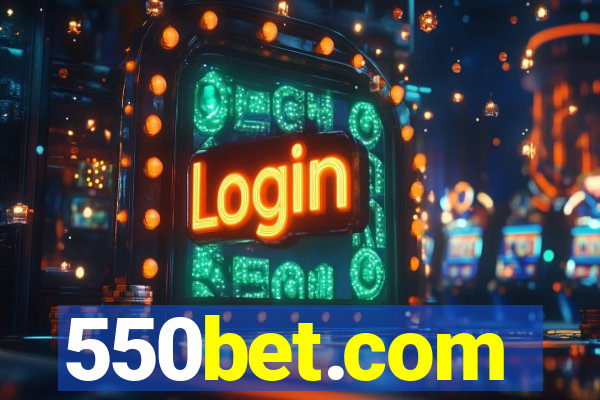 550bet.com