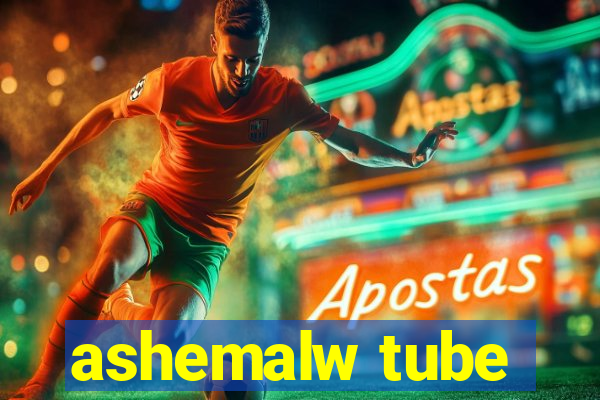 ashemalw tube