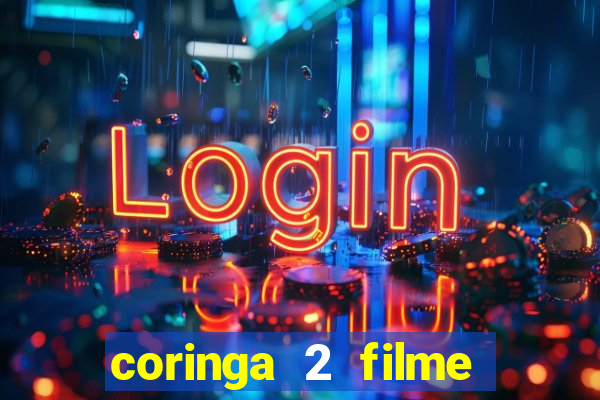 coringa 2 filme completo dublado