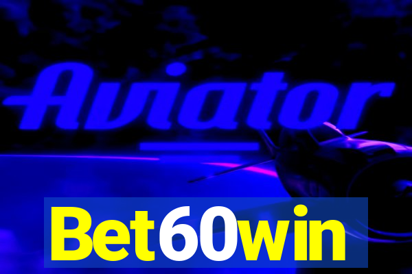 Bet60win