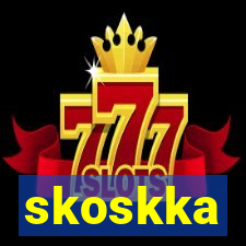 skoskka