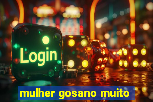 mulher gosano muito