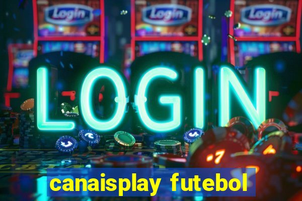 canaisplay futebol