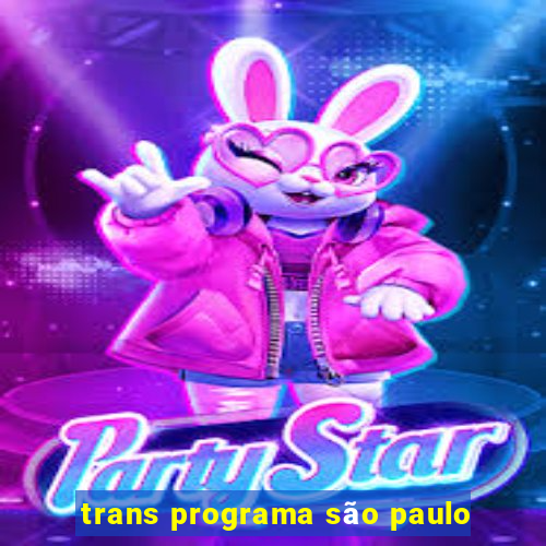 trans programa são paulo