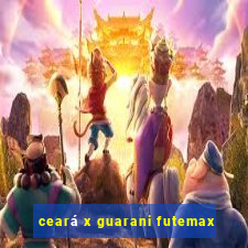 ceará x guarani futemax
