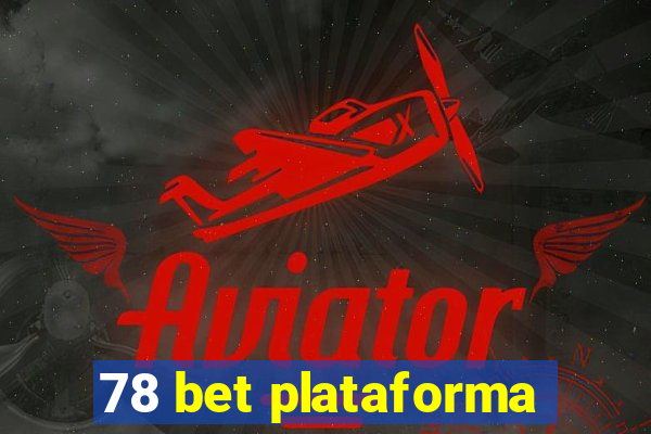 78 bet plataforma