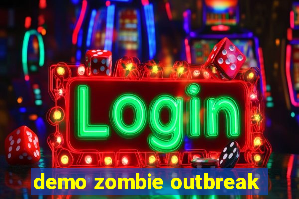 demo zombie outbreak