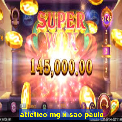 atletico mg x sao paulo