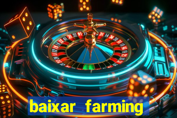 baixar farming simulator 18 dinheiro infinito