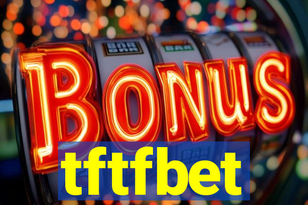 tftfbet